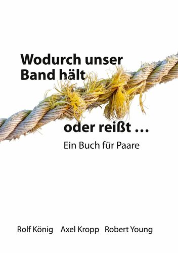 Buchcover: Wodurch unser Band hält oder reißt …